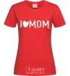 Women's T-shirt I love MOM Lovely red фото