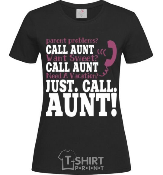 Женская футболка Just call aunt Черный фото