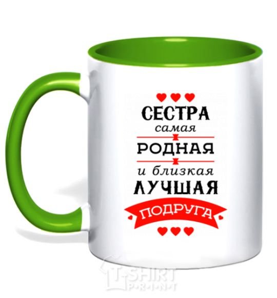 Mug with a colored handle Sister is the nearest and dearest best friend kelly-green фото