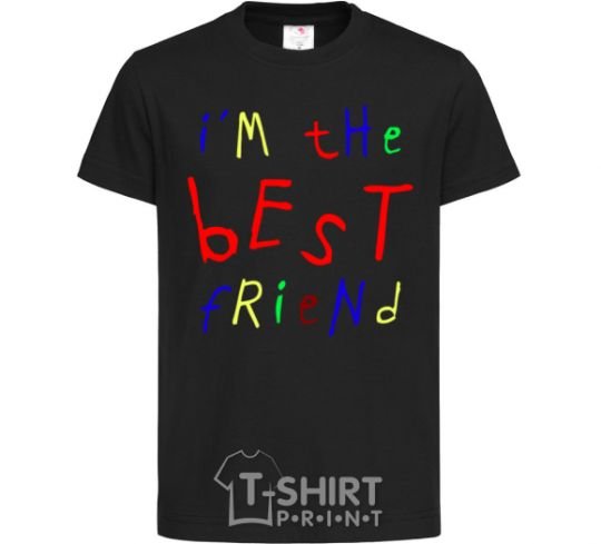 Kids T-shirt I am the best friend black фото