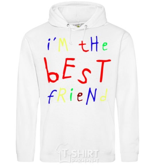 Men`s hoodie I am the best friend White фото