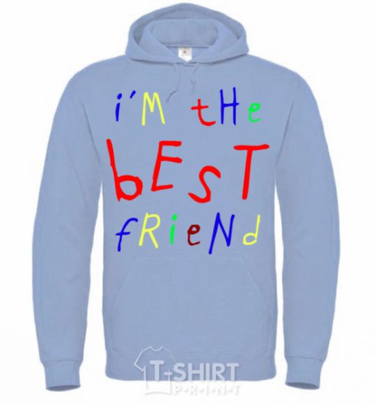 Men`s hoodie I am the best friend sky-blue фото