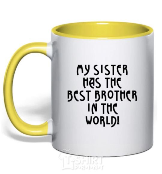 Mug with a colored handle My sister has The best brother yellow фото