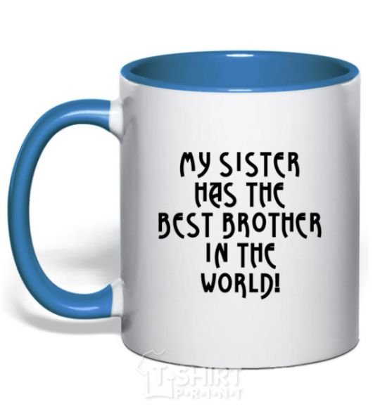 Mug with a colored handle My sister has The best brother royal-blue фото