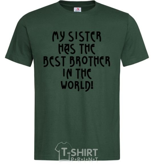 Men's T-Shirt My sister has The best brother bottle-green фото