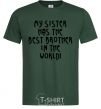 Men's T-Shirt My sister has The best brother bottle-green фото