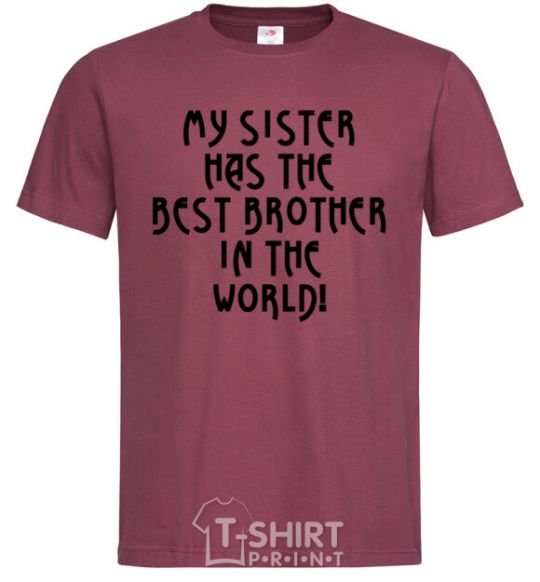 Men's T-Shirt My sister has The best brother burgundy фото