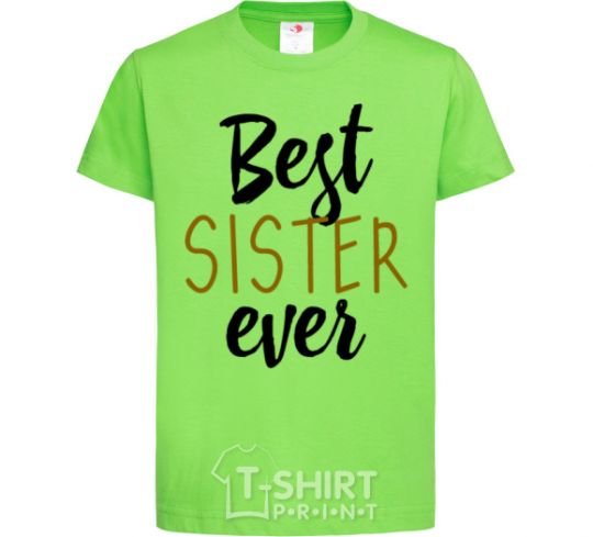 Kids T-shirt Best sister ever Inscription orchid-green фото