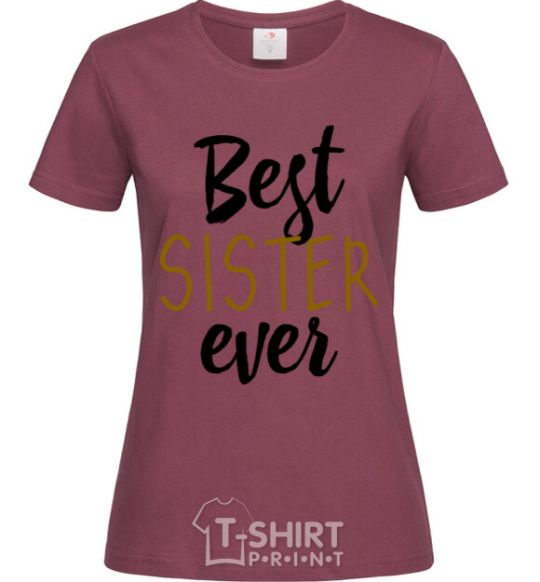 Women's T-shirt Best sister ever Inscription burgundy фото