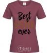 Women's T-shirt Best sister ever Inscription burgundy фото