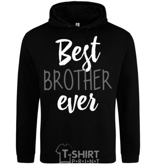 Men`s hoodie Best brother ever V.1 black фото