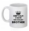 Ceramic mug Keep calm i have the coolest brother White фото