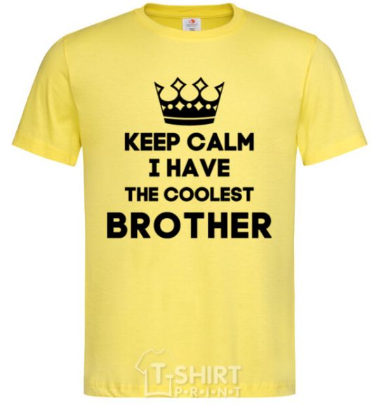 Men's T-Shirt Keep calm i have the coolest brother cornsilk фото