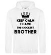 Men`s hoodie Keep calm i have the coolest brother White фото