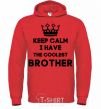 Men`s hoodie Keep calm i have the coolest brother bright-red фото