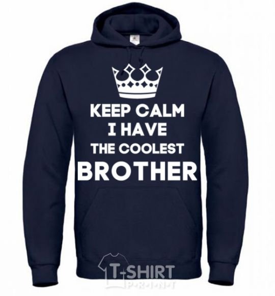 Men`s hoodie Keep calm i have the coolest brother navy-blue фото