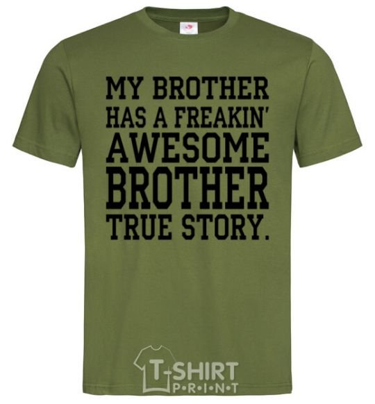 Men's T-Shirt My brother has freaking awesome brother millennial-khaki фото