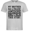 Men's T-Shirt My brother has freaking awesome brother grey фото