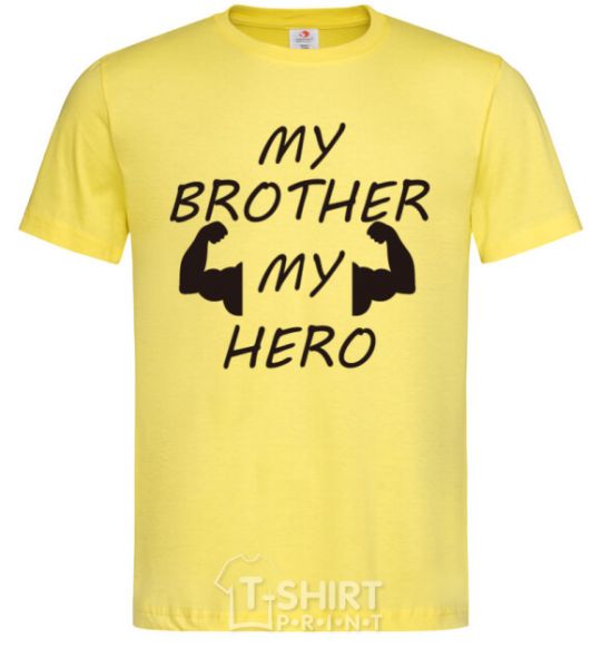 Men's T-Shirt My brother my hero cornsilk фото