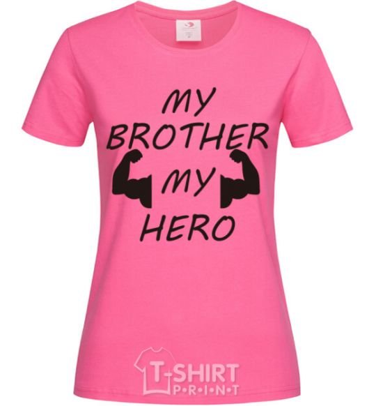 Women's T-shirt My brother my hero heliconia фото