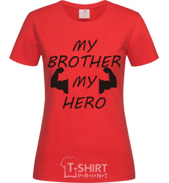 Women's T-shirt My brother my hero red фото