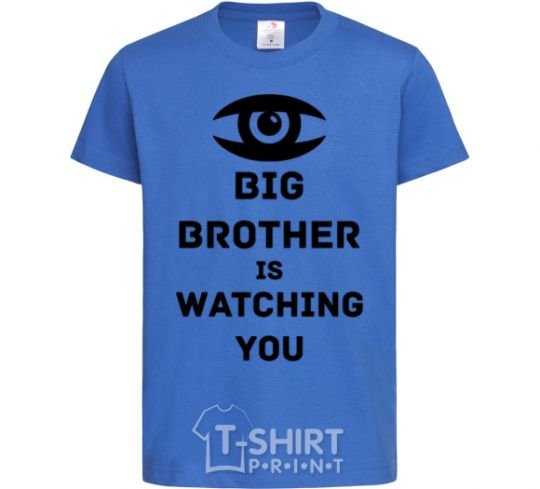 Kids T-shirt Big brother is watching you (eye) royal-blue фото