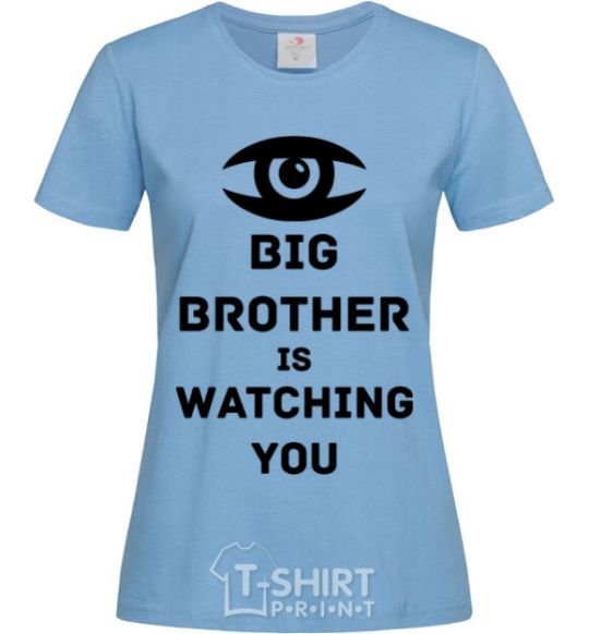 Women's T-shirt Big brother is watching you (eye) sky-blue фото