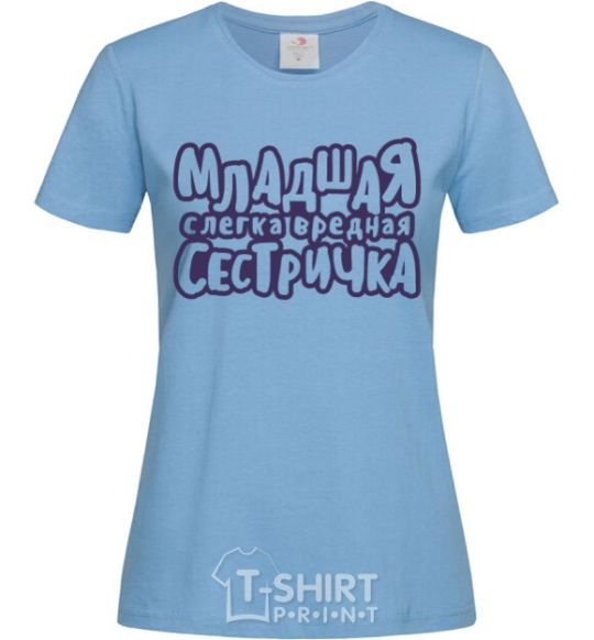 Women's T-shirt Little sister's a bit of a nuisance sky-blue фото