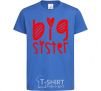 Kids T-shirt Big sister heart sign royal-blue фото