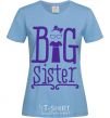 Women's T-shirt Big sister with a sissy sky-blue фото