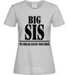 Women's T-shirt Big sis grey фото