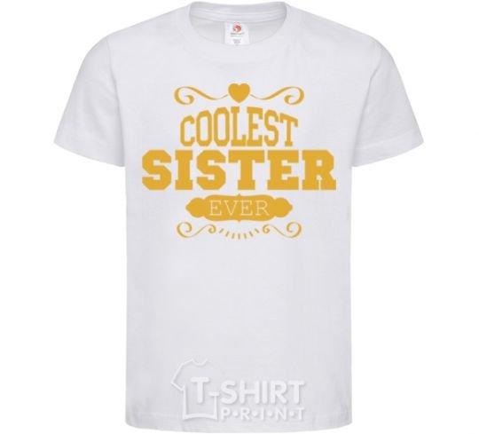 Kids T-shirt Coolest sister ever White фото