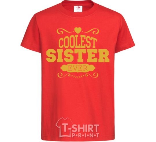 Kids T-shirt Coolest sister ever red фото