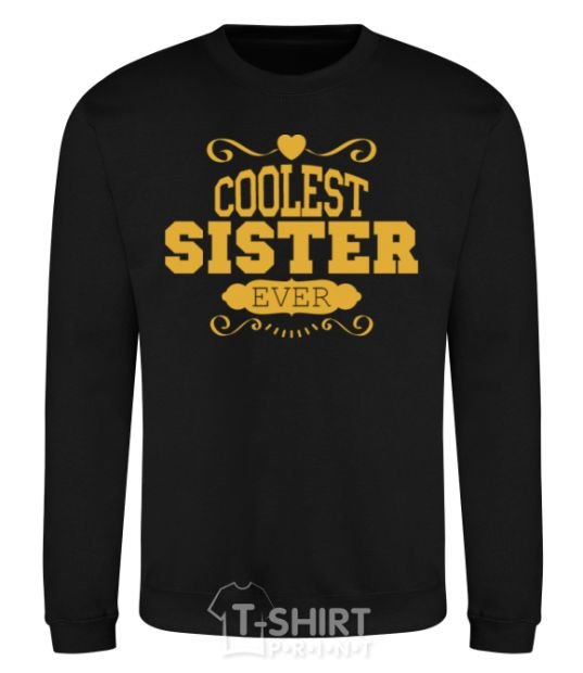 Sweatshirt Coolest sister ever black фото