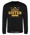 Sweatshirt Coolest sister ever black фото