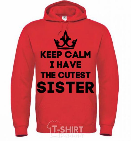 Men`s hoodie Keep calm i have the cutest sister bright-red фото