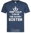 Мужская футболка Keep calm i have the cutest sister Темно-синий фото