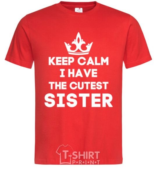 Men's T-Shirt Keep calm i have the cutest sister red фото
