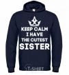 Men`s hoodie Keep calm i have the cutest sister navy-blue фото