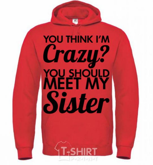 Men`s hoodie You think i'm crazy bright-red фото