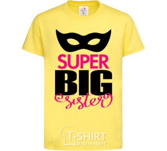 Kids T-shirt Super big sister cornsilk фото