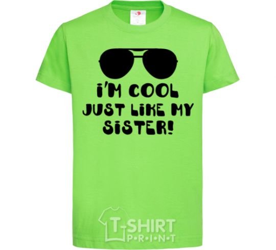 Kids T-shirt I am cool just like my sister orchid-green фото