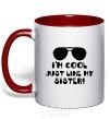 Mug with a colored handle I am cool just like my sister red фото