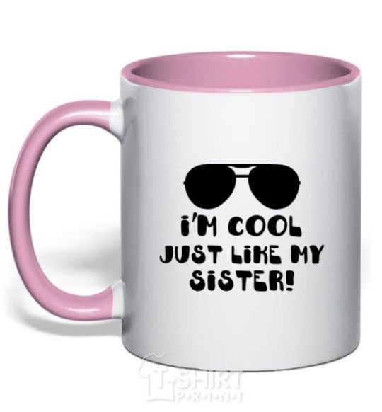 Mug with a colored handle I am cool just like my sister light-pink фото