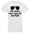 Men's T-Shirt I am cool just like my sister White фото