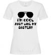 Women's T-shirt I am cool just like my sister White фото