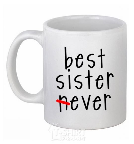 Чашка керамическая Best sister never-ever Белый фото