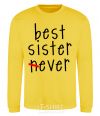 Sweatshirt Best sister never-ever yellow фото