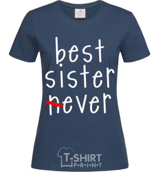 Women's T-shirt Best sister never-ever navy-blue фото