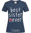 Women's T-shirt Best sister never-ever navy-blue фото